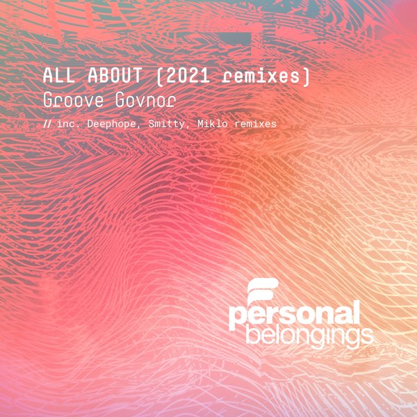 Groove Govnor - All About (2021 Remixes) [PB023]